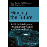Minding the Future - Artificial Intelligence, Philosophical Visions and Science EN STL